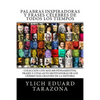 Palabras Inspiradoras y Frases Célebres de todos los tiempos: Colección con más 800 Pensamientos, Frases y Citas Auto Motivadoras de los Líderes Más G - Paperback