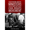 Southern White Ministers and the Civil Rights Movement - Paperback
