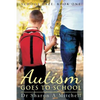 Autism Goes to School: Book One of the School Daze Series - Paperback