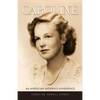 Caroline: An American Woman's Experience - Paperback