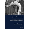 Queer Ventennio: Italian Fascism, Homoerotic Art, and the Nonmodern in the Modern - Paperback