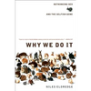 Why We Do It: Rethinking Sex and the Selfish Gene - Paperback