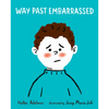 Way Past Embarrassed - Hardcover