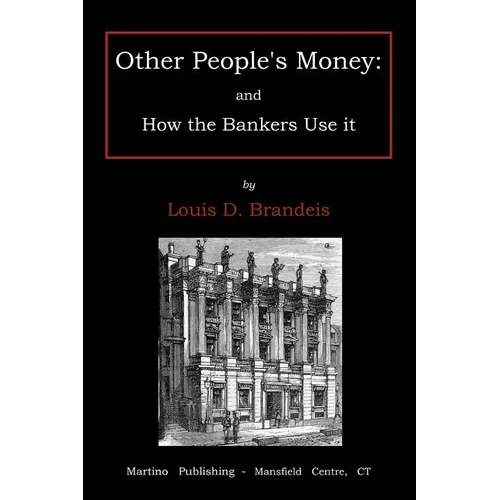 Other people's money: and how the bankers use it - Paperback