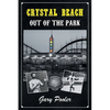 Crystal Beach: Out of the Park - Paperback
