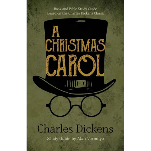 A Christmas Carol: Book and Bible Study Guide Based on the Charles Dickens Classic A Christmas Carol - Paperback