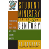 Student Ministry for the 21st Century: Transforming Your Youth Group Into a Vital Student Ministry - Paperback