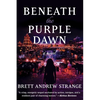 Beneath the Purple Dawn - Paperback