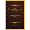 Overmyer History And Genealogy: From 1680 To 1905 (1905) - Paperback