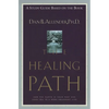 The Healing Path Study Guide: How the Hurts in Your Past Can Lead You to a More Abundant Life - Paperback