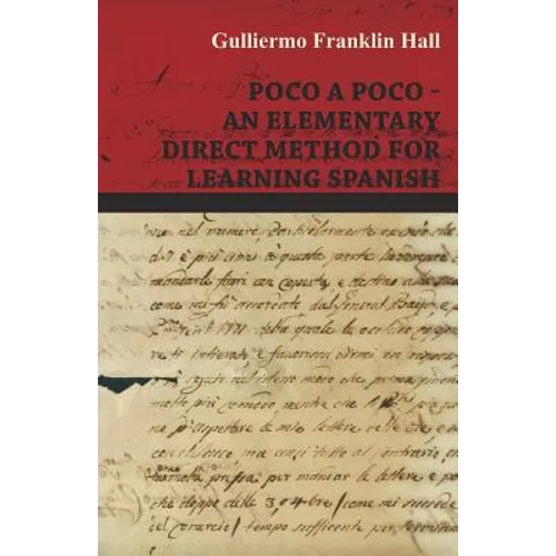 Poco A Poco - An Elementary Direct Method for Learning Spanish - Paperback