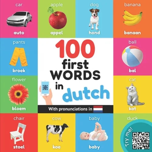100 first words in dutch: Bilingual picture book for kids: english / dutch with pronunciations - Paperback