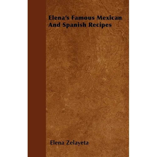 Elena's Famous Mexican and Spanish Recipes - Paperback