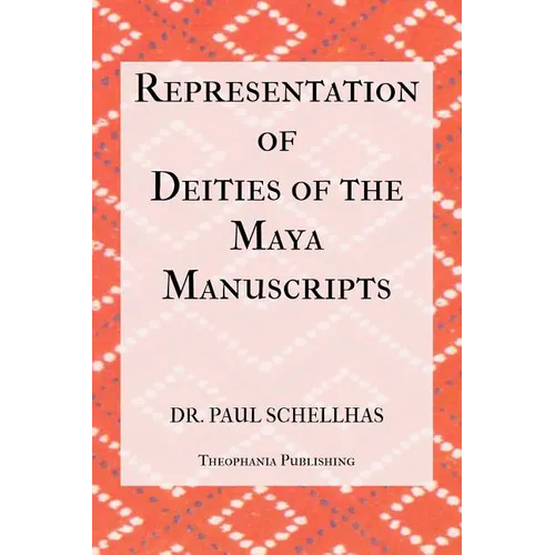 Representation of Deities of the Maya Manuscripts - Paperback