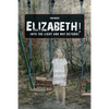 Elizabeth! into the Light and Way Beyond! - Paperback