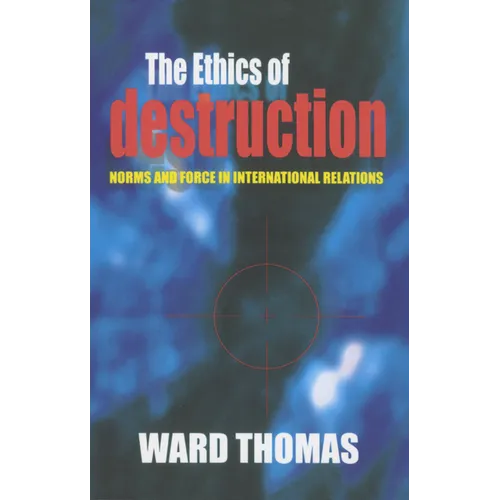 The Ethics of Destruction - Paperback