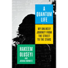 A Quantum Life: My Unlikely Journey from the Street to the Stars - Paperback