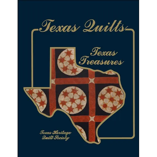 Texas Quilts: Texas Treasures - Paperback