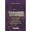 Distressed Securities: Analyzing and Evaluating Market Potential and Investment Risk - Paperback