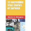 33 Incredible True Stories of Survival - Paperback