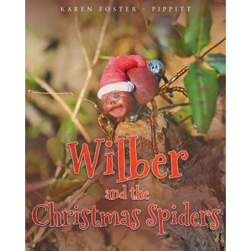 Wilber and the Christmas Spiders - Paperback