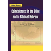 Coincidences in the Bible and in Biblical Hebrew - Hardcover