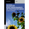 Quantum Electrodynamics of Photosynthesis: Mathematical Description of Light, Life and Matter - Paperback