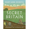 Secret Britain: Unearthing Our Mysterious Past - Paperback