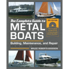 The Complete Guide to Metal Boats, Third Edition: Building, Maintenance, and Repair - Paperback