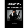 Surviving the Active Killer - Paperback