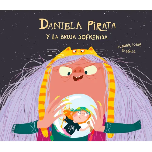 Daniela Pirata Y La Bruja Sofronisa - Hardcover