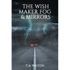 The Wish Maker Fog and Mirrors - Paperback