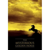 The Mysterious Golden Horse - Hardcover