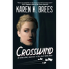 Crosswind: The WWII Adventures of MI6 Agent Katrin Nissen - Paperback