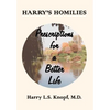Harry's Homilies: Prescriptions for a Better Life - Hardcover