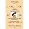 The Dead Beat: Lost Souls, Lucky Stiffs, and the Perverse Pleasures of Obituaries - Paperback