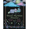 Dream, My Sweet Dreamer - Paperback