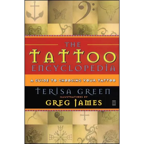 Tattoo Encyclopedia: A Guide to Choosing Your Tattoo (Original) - Paperback