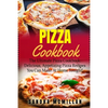 Pizza Cookbook: The Ultimate Pizza Cookbook: Delicious, Appetizing Pizza Recipes You Can Make At Home Tonight! - Paperback