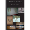 A German Haunting: Factual Report - Paperback