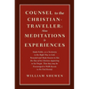 Counsel to the Christian-Traveller: also Meditations & Experiences - Paperback