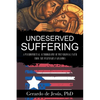 Underserved Suffering: A Psychospiritual Autobiography of Post-Colonial Faith from the Puerto Rican Diaspora - Paperback