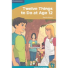 Twelve Things to Do at Age 12 - Paperback