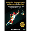 Scientific Approaches to Goalkeeping in Football: A Practical Perspective on the Most Unique Position in Sport [Second Edition] - Paperback
