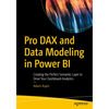 Pro Dax and Data Modeling in Power Bi: Creating the Perfect Semantic Layer to Drive Your Dashboard Analytics - Paperback