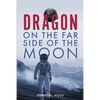 Dragon on the Far Side of the Moon - Paperback