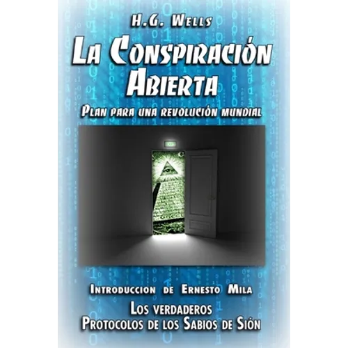La Conspiración Abierta. Plan para una Revolución Mundial: Introducción de Ernesto Milà. Los verdaderos Protocolos de los Sabios de Sión - Paperback