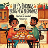 Life's Endings Bring New Beginnings - Paperback