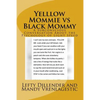 Yelllow Mommie vs Black Mommy: A Subconscious Conversation About the Psychology of Light Speed - Paperback