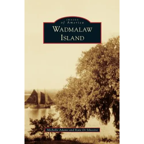 Wadmalaw Island - Hardcover